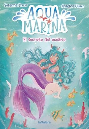AQUA MARINA 1. EL SECRETO DEL OCÉANO | 9788424669430 | ISERN, SUSANNA | Llibreria La Gralla | Llibreria online de Granollers