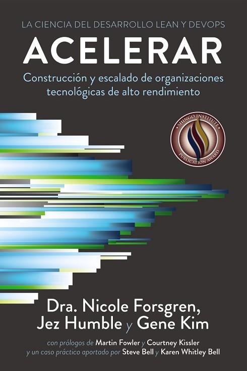 ACELERAR  LA CIENCIA DEL DESARROLLO LEAN Y DEVOPS | 9788441543591 | FORSGREN, NICOLE; HUMBLE, JEZ; KIM, GENE | Llibreria La Gralla | Llibreria online de Granollers