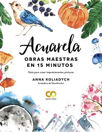 ACUARELA. OBRAS MAESTRAS EN 15 MINUTOS | 9788441543300 | KOLIADYCH, ANNA | Llibreria La Gralla | Llibreria online de Granollers