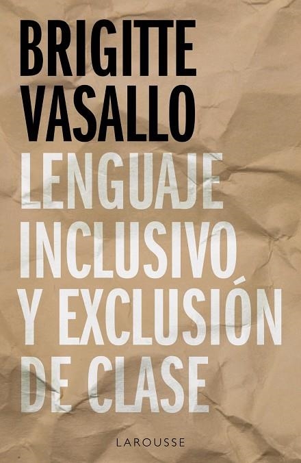 LENGUAJE INCLUSIVO Y EXCLUSIÓN DE CLASE | 9788418100994 | VASALLO, BRIGITTE | Llibreria La Gralla | Llibreria online de Granollers