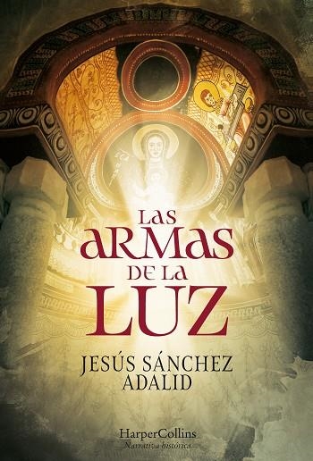 ARMAS DE LA LUZ, LAS  | 9788491394662 | SÁNCHEZ ADALID, JESÚS | Llibreria La Gralla | Llibreria online de Granollers