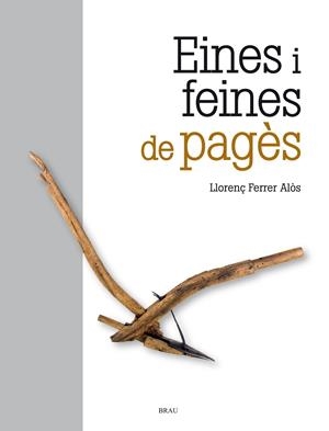 EINES I FEINES DE PAGÈS | 9788418096105 | FERRER ALOS, LLORENÇ | Llibreria La Gralla | Librería online de Granollers