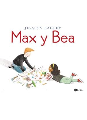 MAX Y BEA | 9788418219061 | BAGLEY, JESSIXA | Llibreria La Gralla | Librería online de Granollers