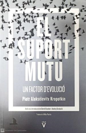 SUPORT MUTU, EL | 9788417870072 | KROPOTKIN, PIOTR ALEKSÉIEVITX | Llibreria La Gralla | Librería online de Granollers