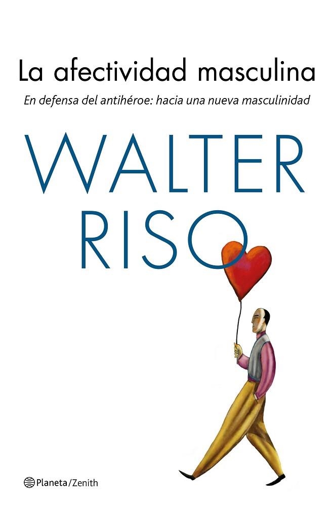 AFECTIVIDAD MASCULINA, LA | 9788408170143 | RISO, WALTER | Llibreria La Gralla | Llibreria online de Granollers