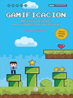GAMIFICACIÓN. MECÁNICAS DE JUEGOS EN TU VIDA PERSONAL Y PROFESIONAL | 9788412106961 | RAMÍREZ COGOLLOR, JOSÉ LUIS | Llibreria La Gralla | Librería online de Granollers