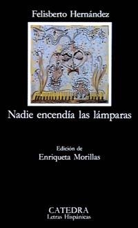 NADIE ENCENDIA LAS LAMPARAS | 9788437611549 | HERNANDEZ, FELISBERTO | Llibreria La Gralla | Llibreria online de Granollers