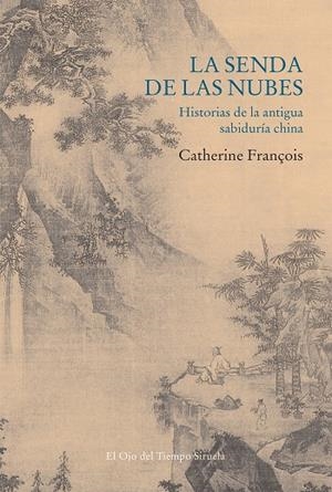 SENDA DE LAS NUBES, LA  | 9788418436628 | FRANÇOIS, CATHERINE | Llibreria La Gralla | Llibreria online de Granollers