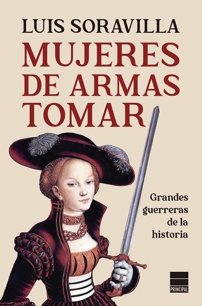 MUJERES DE ARMAS TOMAR | 9788418216152 | SORAVILLA, LUIS | Llibreria La Gralla | Llibreria online de Granollers
