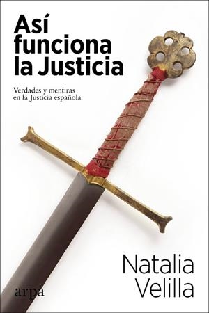 ASÍ FUNCIONA LA JUSTICIA | 9788417623746 | VELILLA, NATALIA | Llibreria La Gralla | Llibreria online de Granollers