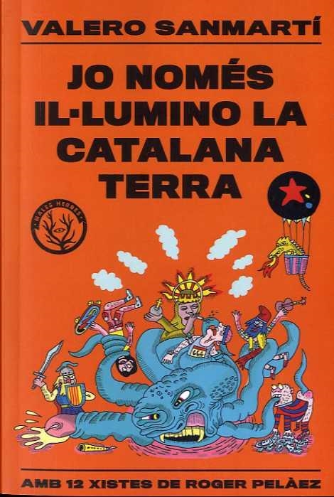 JO NOMÉS IL.LUMINO LA CATALANA TERRA | 9788412316506 | SANMARTI, VALERO | Llibreria La Gralla | Llibreria online de Granollers