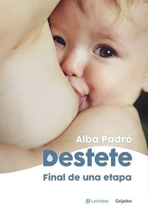 DESTETE. FINAL DE UNA ETAPA | 9788418055003 | PADRÓ, ALBA | Llibreria La Gralla | Librería online de Granollers