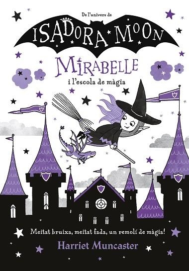 MIRABELLE I L'ESCOLA DE MÀGIA, LA | 9788420440965 | MUNCASTER, HARRIET | Llibreria La Gralla | Llibreria online de Granollers