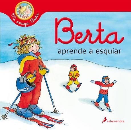 BERTA APRENDE A ESQUIAR (MI AMIGA BERTA) | 9788418174544 | SCHNEIDER, LIANE | Llibreria La Gralla | Librería online de Granollers