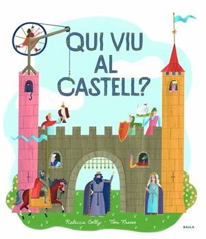 QUI VIU AL CASTELL? | 9788447942749 | COLBY, REBECCA | Llibreria La Gralla | Llibreria online de Granollers