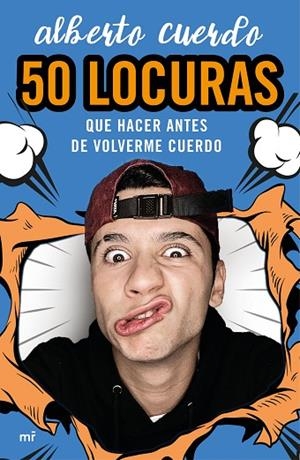50 LOCURAS QUE HACER ANTES DE VOLVERME CUERDO | 9788427048249 | CUERDO, ALBERTO | Llibreria La Gralla | Llibreria online de Granollers