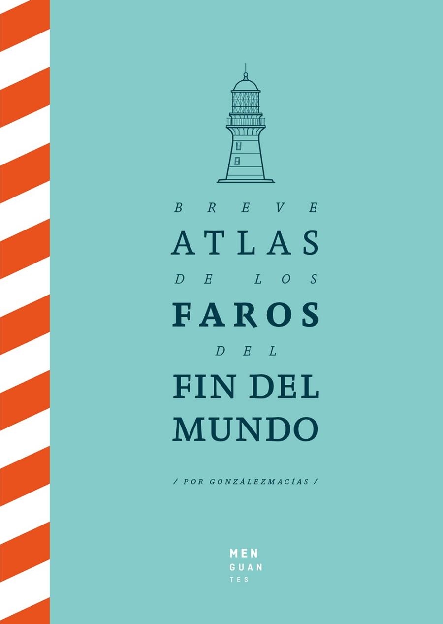BREVE ATLAS DE LOS FAROS DEL FIN DEL MUNDO | 9788494853432 | GONZÁLEZ MACÍAS, JOSE LUIS | Llibreria La Gralla | Llibreria online de Granollers