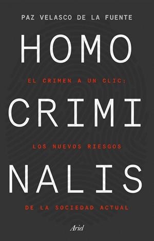 HOMO CRIMINALIS | 9788434433298 | VELASCO DE LA FUENTE, PAZ | Llibreria La Gralla | Librería online de Granollers