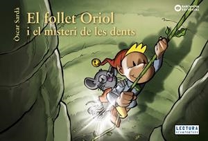 FOLLET ORIOL I EL MISTERI DE LES DENTS, EL  | 9788448952860 | SARDÀ, ÒSCAR | Llibreria La Gralla | Librería online de Granollers