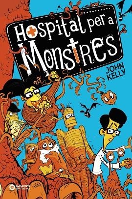 HOSPITAL PER A MONSTRES | 9788448952747 | KELLY, JOHN | Llibreria La Gralla | Librería online de Granollers