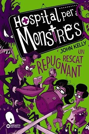HOSPITAL PER A MONSTRES 2 . UN RESCAT REPUGNANT | 9788448952754 | KELLY, JOHN | Llibreria La Gralla | Librería online de Granollers