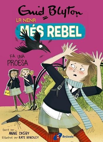 NENA MÉS REBEL FA UNA PROESA NENA MÉS REBEL, LA  7. | 9788499063478 | BLYTON, ENID; DIGBY, ANNE | Llibreria La Gralla | Llibreria online de Granollers