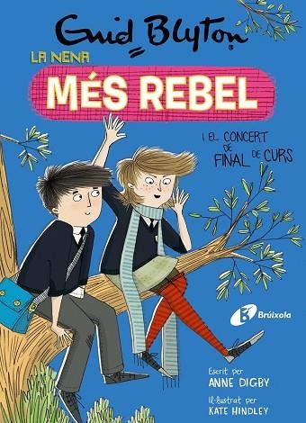 NENA MÉS REBEL I EL CONCERT DE FINAL DE CURS  LA NENA MÉS REBEL, 8. | 9788499063485 | BLYTON, ENID; DIGBY, ANNE | Llibreria La Gralla | Llibreria online de Granollers