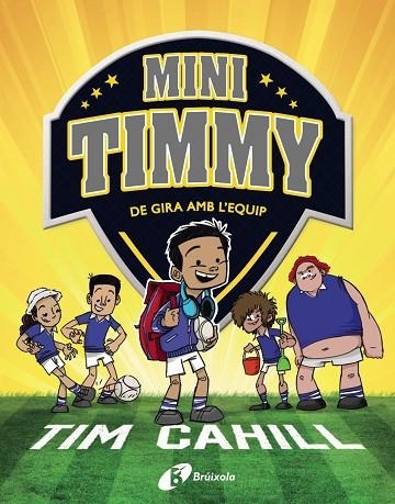 DE GIRA AMB L'EQUIP MINI TIMMY - | 9788413490342 | CAHILL, TIM | Llibreria La Gralla | Llibreria online de Granollers