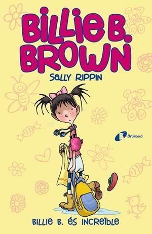 BILLIE B. BROWN, 8.BILLIE B. ÉS INCREÏBLE | 9788413490397 | RIPPIN, SALLY | Llibreria La Gralla | Librería online de Granollers