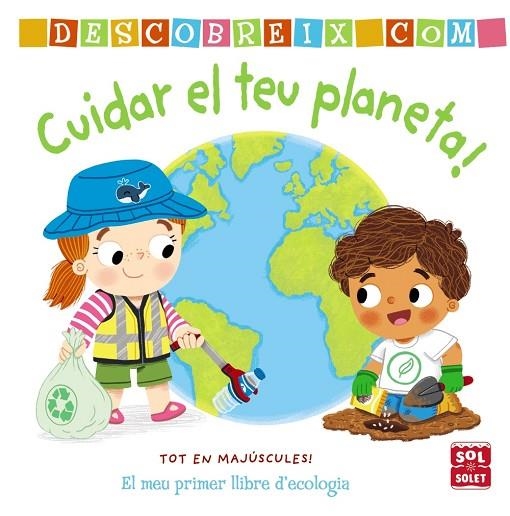 DESCOBREIX COMO CUIDAR EL TEU PLANETA | 9788413490274 | ARCHER, MANDY | Llibreria La Gralla | Llibreria online de Granollers