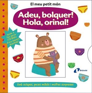 EL MEU PETIT MÓN. ADEU, BOLQUER! HOLA, ORINAL! | 9788413490069 | VARIOS AUTORES | Llibreria La Gralla | Librería online de Granollers