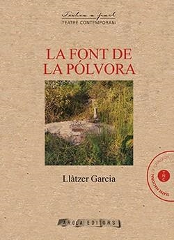 FONT DE LA POLVORA, LA | 9788412317978 | GARCIA, LLATZER | Llibreria La Gralla | Llibreria online de Granollers