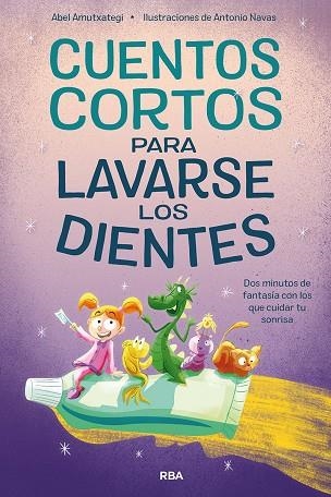 CUENTOS CORTOS PARA LAVARSE LOS DIENTES | 9788427223486 | AMUTXATEGI ABEL | Llibreria La Gralla | Librería online de Granollers