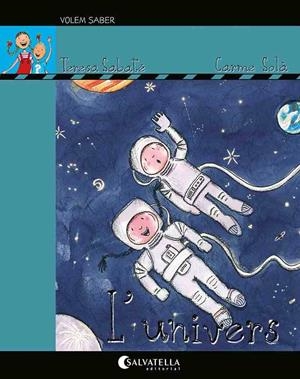 UNIVERS, L' | 9788418427138 | SABATÉ RODIÉ, TERESA | Llibreria La Gralla | Librería online de Granollers