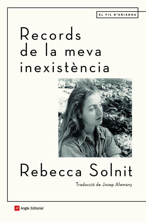 RECORDS DE LA MEVA INEXISTÈNCIA | 9788418197499 | SOLNIT, REBECCA | Llibreria La Gralla | Llibreria online de Granollers