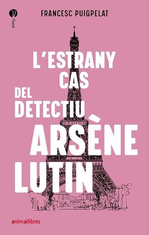 ESTRANY CAS DEL DETECTIU ARSÈNE LUTIN, L' | 9788418592010 | PUIGPELAT, FRANCESC | Llibreria La Gralla | Librería online de Granollers