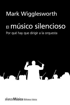 MÚSICO SILENCIOSO, EL | 9788413622743 | WIGGLESWORTH, MARK | Llibreria La Gralla | Llibreria online de Granollers