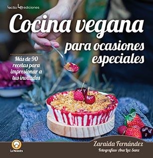 COCINA VEGANA PARA OCASIONES ESPECIALES | 9788416918911 | FERNÁNDEZ, ZARAIDA | Llibreria La Gralla | Llibreria online de Granollers