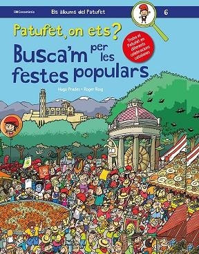 PATUFET, ON ETS? BUSCA'M PER LES FESTES POPULARS | 9788413560373 | ROIG CÉSAR , ROGER | Llibreria La Gralla | Llibreria online de Granollers