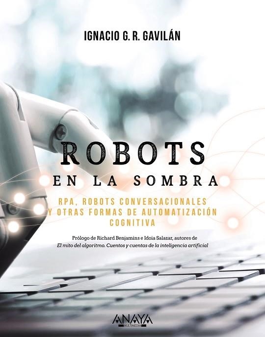 ROBOTS EN LA SOMBRA | 9788441543478 | G. R. GAVILÁN, IGNACIO | Llibreria La Gralla | Librería online de Granollers