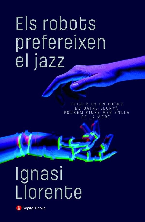 ROBOTS PREFEREIXEN EL JAZZ, ELS | 9788412147940 | LLORENTE BRIONES, IGNASI | Llibreria La Gralla | Llibreria online de Granollers