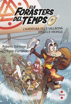 FORASTERS DEL TEMPS 11, ELS. L'AVENTURA DELS VALLBONA AMB ELS VIKINGS | 9788466149327 | SANTIAGO, ROBERTO | Llibreria La Gralla | Llibreria online de Granollers