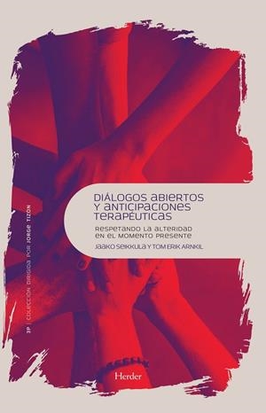 DIALOGOS ABIERTOS Y ANTICIPACIONES TERAPEUTICAS | 9788425443589 | SEIKKULA, JAAKO/ ARNKIL,TOM ERIK | Llibreria La Gralla | Llibreria online de Granollers