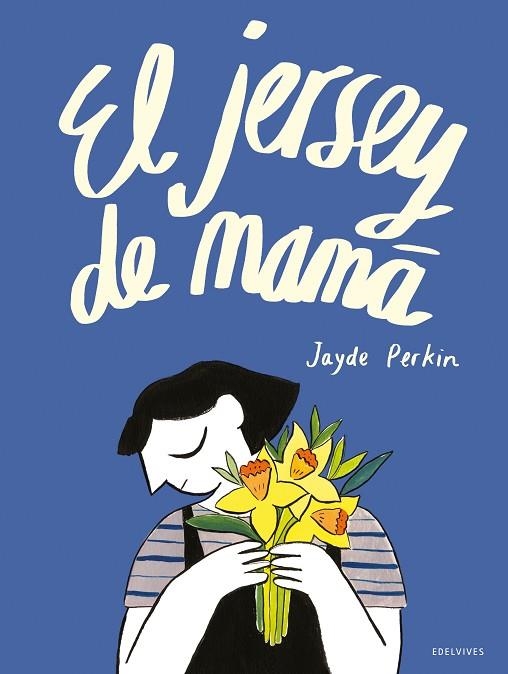 JERSEY DE MAMÁ, EL  | 9788414032060 | PERKIN, JAYDE | Llibreria La Gralla | Llibreria online de Granollers