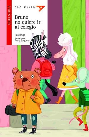 BRUNO NO QUIERE IR AL COLEGIO | 9788414033975 | ROIGÉ GARGALLO, PAU | Llibreria La Gralla | Librería online de Granollers