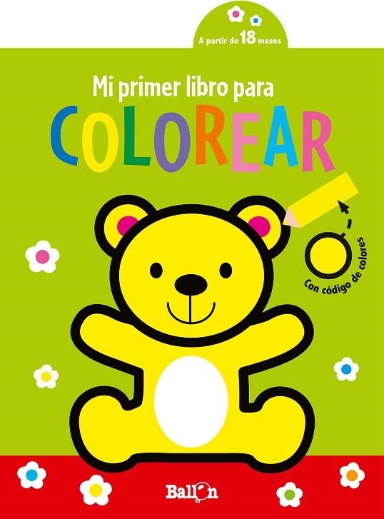 MI PRIMER LIBRO PARA COLOREAR- OSITO | 9789403225319 | BALLON | Llibreria La Gralla | Librería online de Granollers
