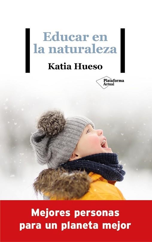 EDUCAR EN LA NATURALEZA | 9788418285936 | HUESO, KATIA | Llibreria La Gralla | Librería online de Granollers