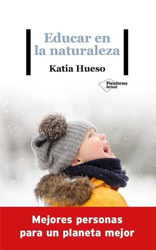 EDUCAR EN LA NATURALEZA | 9788418285936 | HUESO, KATIA | Llibreria La Gralla | Llibreria online de Granollers