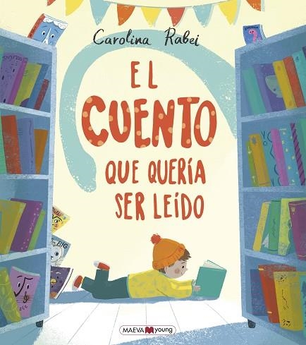 CUENTO QUE QUERÍA SER LEÍDO, EL  | 9788418184284 | RABEI, CAROLINA | Llibreria La Gralla | Llibreria online de Granollers