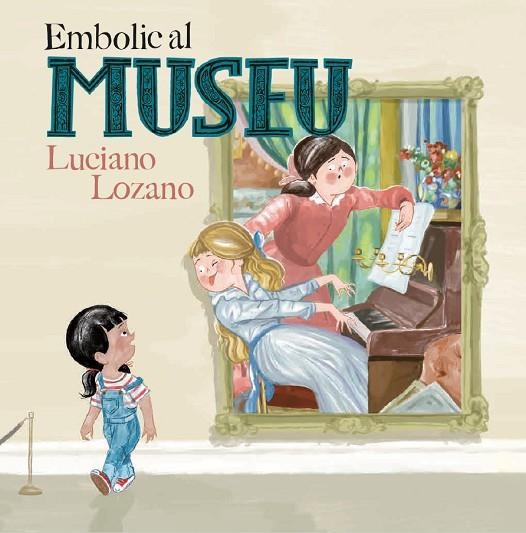 EMBOLIC AL MUSEU | 9788499796871 | LOZANO, LUCIANO | Llibreria La Gralla | Llibreria online de Granollers